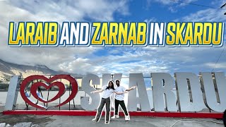 Karachi se Skardu ✈️  ZARAIB  Laraib Khalid  Zarnab Fatima [upl. by Ennayt972]