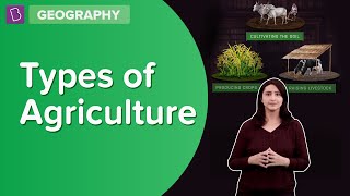 Types Of Agriculture  Class 6  Geography  Learn With BYJUS [upl. by Nilad]