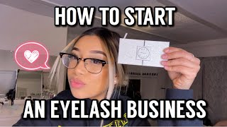 EVERYTHING YOU NEED TO KNOW TO START A EYELASH BUSINESS [upl. by Yrokcaz]