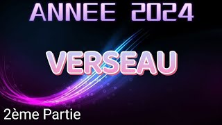 ♒ VERSEAU 🦋 ANNÉE 2024 ✨ Vous ouvrez 1 nouveau chapitre ✨ 2ème partie ✨ [upl. by Ynaitirb]