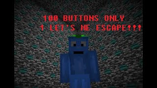 100 Buttons Only One Lets Me Escape  Minecraft [upl. by Darryn461]