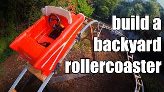 How to Build a Backyard Rollercoaster for less than 500 [upl. by Wilona277]