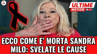 Ecco come è morta Sandra Milo I medici svelano le cause del decesso [upl. by Larisa932]