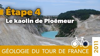 La géologie du Tour de France  Etape 4  Le kaolin de Ploëmeur [upl. by Orji]