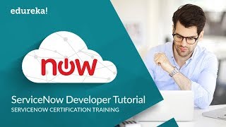 ServiceNow Developer Tutorial  ServiceNow Developer Training  ServiceNow Development  Edureka [upl. by Clarine]