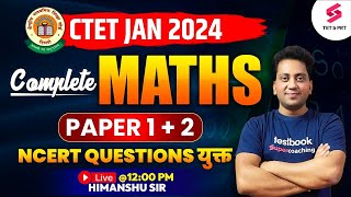 CTET January 2024  Maths Paper 1 amp 2 NCERT Questions for CTET 2024  Himanshu Sir [upl. by Birdie]