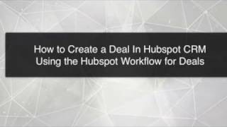 How to Create a Deal in Hubspot CRM with Hubspot Workflows [upl. by Otecina]