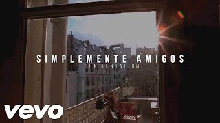 SIMPLEMENTE AMIGOS  SON TENTACIÓN ESTRENO 2017 [upl. by Ydner]