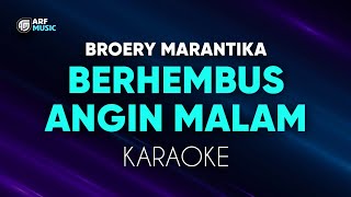 Broery Marantika  Berhembus Angin Malam Karaoke Nostalgia [upl. by Laverna309]