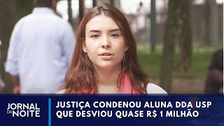 Aluna de medicina da USP é condenada por desviar dinheiro da formatura  Jornal da Noite [upl. by Yaluz15]