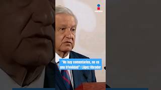 “No hay comentarios no es una frivolidad” López Obrador  Shorts  Crystal Mendivil [upl. by Kinimod]