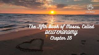 The Fifth Book of Moses Called DEUTERONOMY Chapter 16 [upl. by Llered]