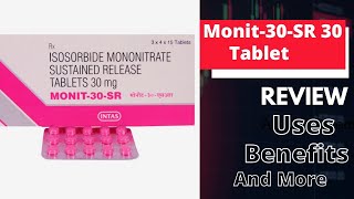 Monit30 SR Tablet Isosorbide Mononitrate 30 mg Tablet Review Uses Benefits And More [upl. by Acile353]