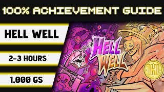 Hell Well 100 Achievement Walkthrough  1000GS in 23 Hours [upl. by Annavoj820]