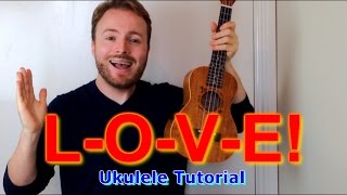 LOVE Ukulele Tutorial Nat King Cole [upl. by Alpers]