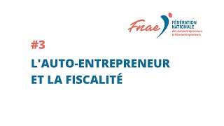 Quelle fiscalité pour les autoentrepreneurs [upl. by Mitchiner684]