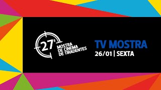 TV Mostra  26 de janeiro  27ª Mostra de Cinema de Tiradentes [upl. by Armahs764]