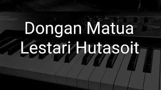 Dongan Matua  Lestari Hutasoit Karaoke Piano Instrumental Original Chord Cover [upl. by Levins460]