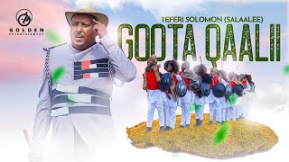 Teferi Solomon Salaalee  Goota Qaalii  New Ethiopian Oromo Music 2023 Official Video [upl. by Ecenaj]