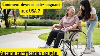 Comment devenir caregiver  aidesoignant  aux ÉtatsUnis [upl. by Anattar]