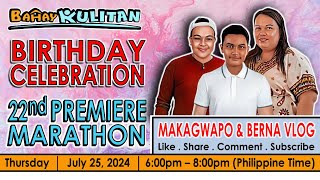 BIRTHDAY CELEBRATION AND 22ND BAHAY KULITAN PREMIERE MARATHON BATCH 3 [upl. by Ermentrude]