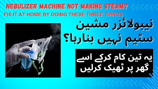 nebulizer machine steam not working  nebulizer machine repair  nebulizer machine setup [upl. by Darra]