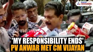 My Responsibility Ends Will Cooperate With Investigators PV Anwar After Meeting with CM Vijayan [upl. by Gibbie]