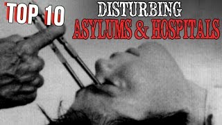 Top 10 Disturbing Abandoned Asylums amp Hospitals [upl. by Lezned]