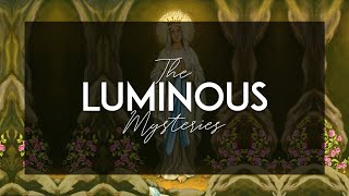 The Luminous Mysteries of the Holy Rosary with Litany [upl. by Timoteo982]