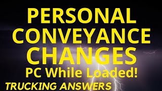 FMCSA Changes Personal Conveyance rules PC While Loaded [upl. by Ericksen914]