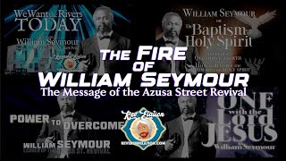 The Message of the Azusa Street Revival  The Fire of William Seymour [upl. by Gaiser995]