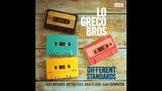 Lo Greco Bros  Its Wonderful  feat Alice Ricciardi [upl. by Teraj]