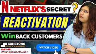 😮Netflix’s Strategy How Reactivation Brings Old Customers Back💪 Day 18 ManagementGyaan Sunstone [upl. by Lleryt]