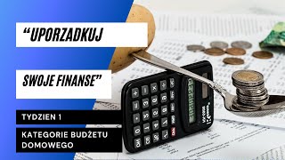 Kategorie budżetu domowego  quotUporządkuj Swoje Finansequot  1 tydzień kursu [upl. by Brighton]