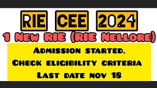 RIE CEE 2024  NEW RIE OPENED  RIE NELLORE  ADMISSION STARTED  APPLY NOW [upl. by Nitsrek]