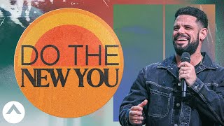 Do The New You  Pastor Steven Furtick  Elevation Church [upl. by Eatnahs860]