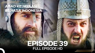 Abad Kejayaan Episode 39 Bahasa Indonesia [upl. by Htebezile193]