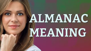 Almanac  meaning of Almanac [upl. by Adnilram173]