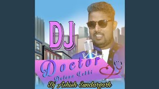 DACTOR DELANA LEKHI  Dusmanta Suna Sambalpuri Dj Song  Dj Ashish Sundargarh [upl. by Vastha859]