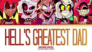 Hazbin Hotel  Hell’s Greatest Dad Color Coded Lyrics [upl. by Arnuad]