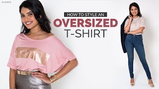 How To Style An Oversized Tshirt Fashion Hacks Every Girl Should Know [upl. by Idolem]