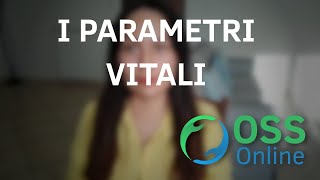 I PARAMETRI VITALI  OSS Online [upl. by Hynda625]