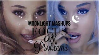 Focus On Problems  Ariana Grande amp Dawin Mashup  Moonlight Mashups [upl. by Neerol341]