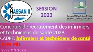 Concours de recrutement des infirmiers et techniciens de santé CHU Fes 2023 [upl. by Lenee]