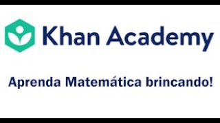 Orientações Khan Academy [upl. by Antoinette]