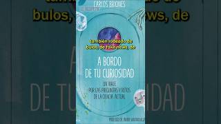 A Bordo de Tu Curiosidad Carlos Briones [upl. by Harbird]