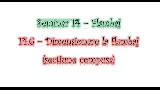 S146  Dimensionare la flambaj sectiune compusa [upl. by Htiekram304]