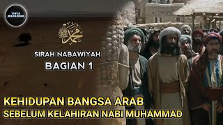 Kisah Perjalanan Hidup Manusia Agung Nabi Muhammad SAW Sirah Nabawiyah bagian 1 [upl. by Ahsias]