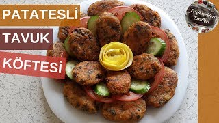 Patatesli Tavuk Köftesi Tarifi  Tavuklu Yemek Tarifleri  Ev Yemekleri Tarifleri [upl. by Davy557]