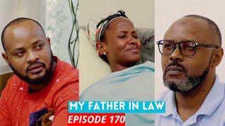 MY FATHER IN LAW EPISODE 170 KEZA BAMUTWAYE UMWANA😭 [upl. by Oenire]